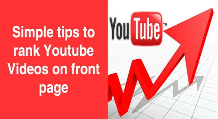 Simple tips to rank Youtube videos on front page