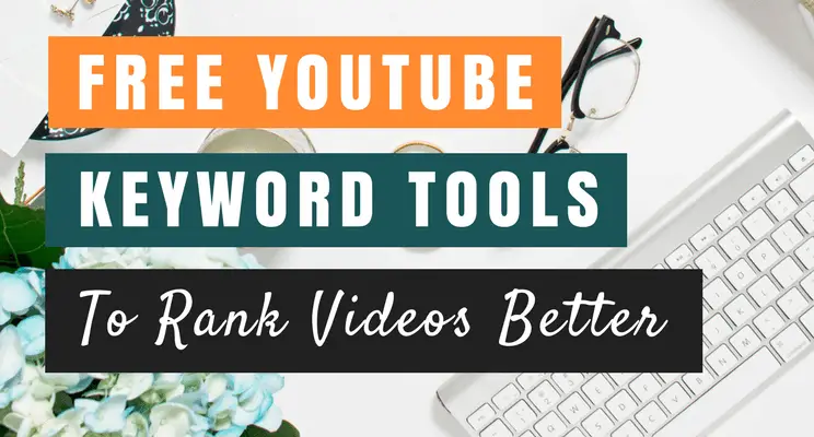 Free YouTube keyword tools cover picture