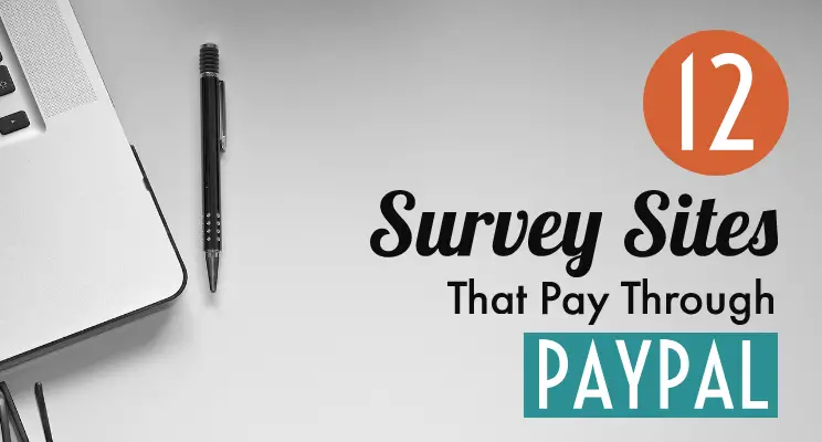 12 Kick Ass Survey Sites That Pay Through Paypal Lifez Eazy - 