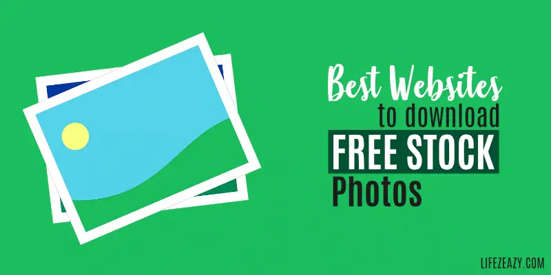 Free Stock Photos For Bloggers – List Of 20 Websites