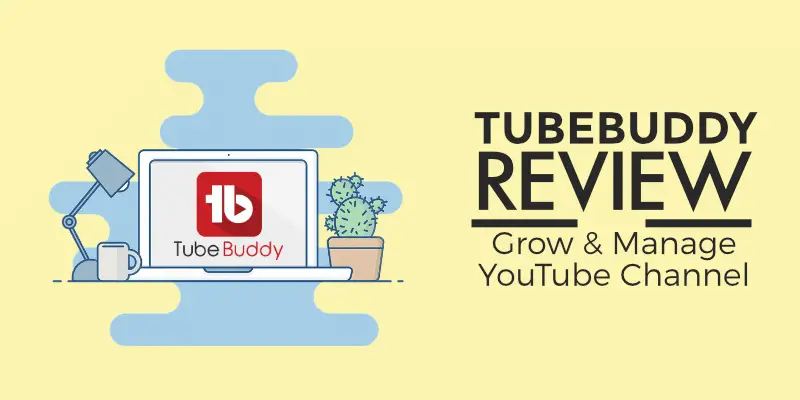 TubeBuddy Review 2022 – Grow YouTube Channel Like a Boss