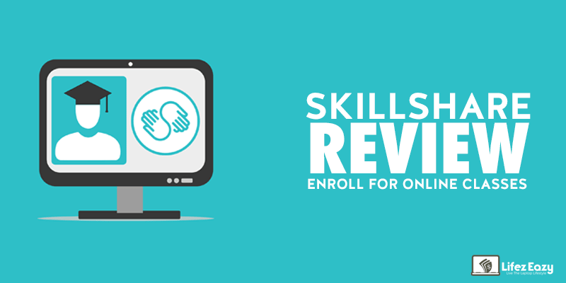 Skillshare Review 2019 – Online Classes At Affordable Price