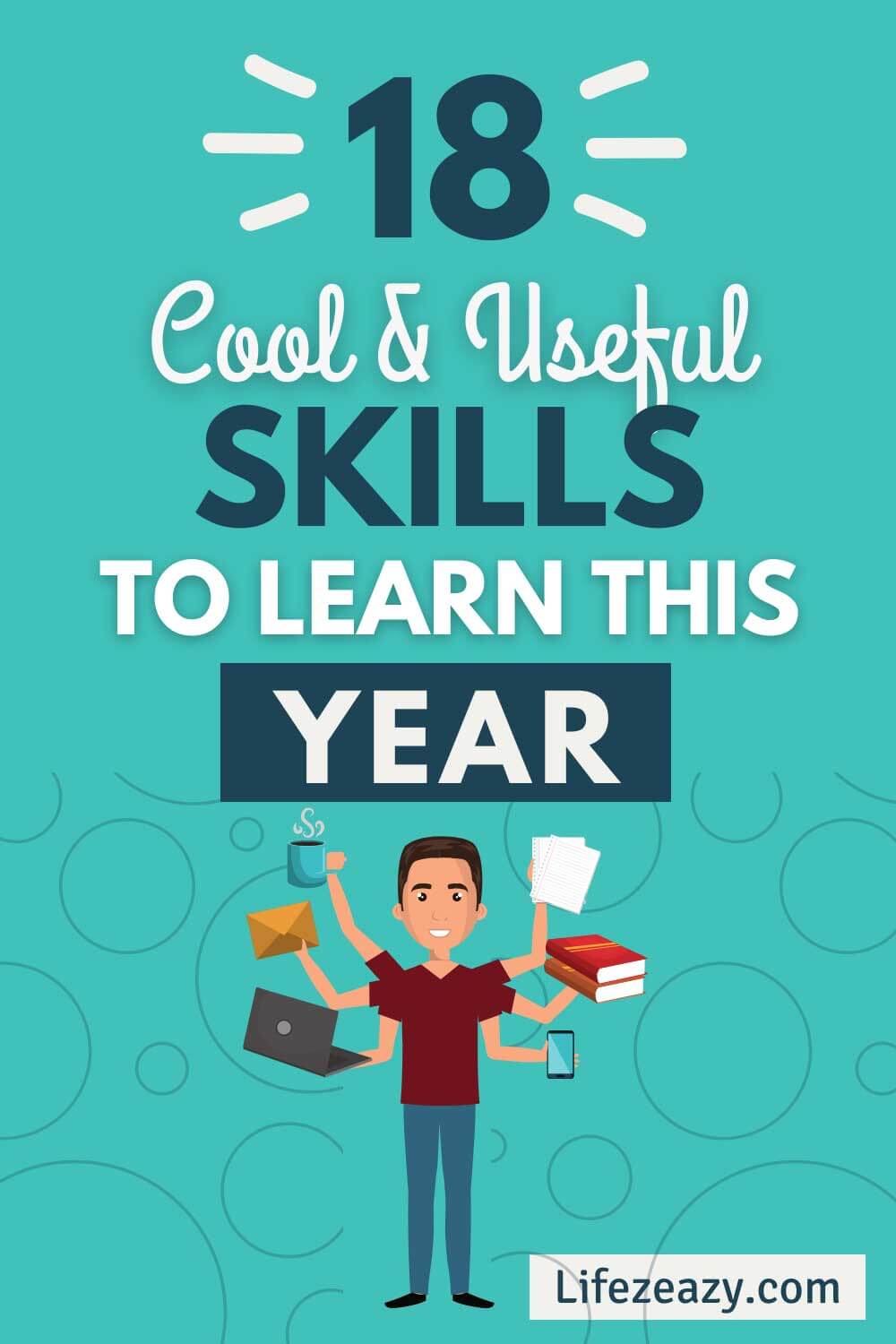 18 Cool & Useful Skills to Learn in 2023 - Lifez Eazy