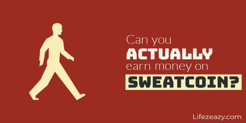 Can You Actually Earn Money From Sweatcoin? – Find Out Now