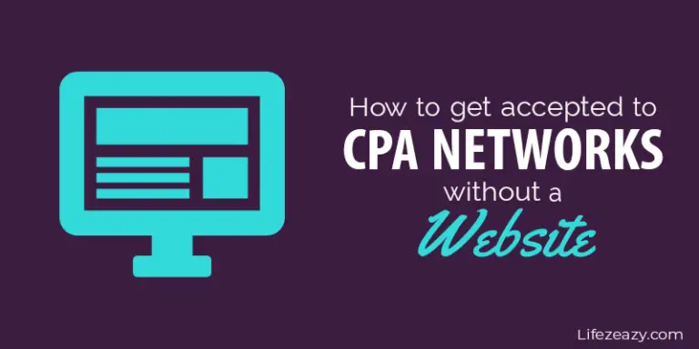 How to Get Accepted to CPA Networks Without a Website