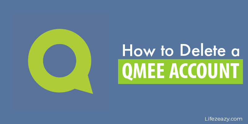 How to delete Qmee Account