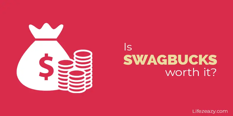 Is Swagbucks Worth it? – My Opinion As a Swagbucks User