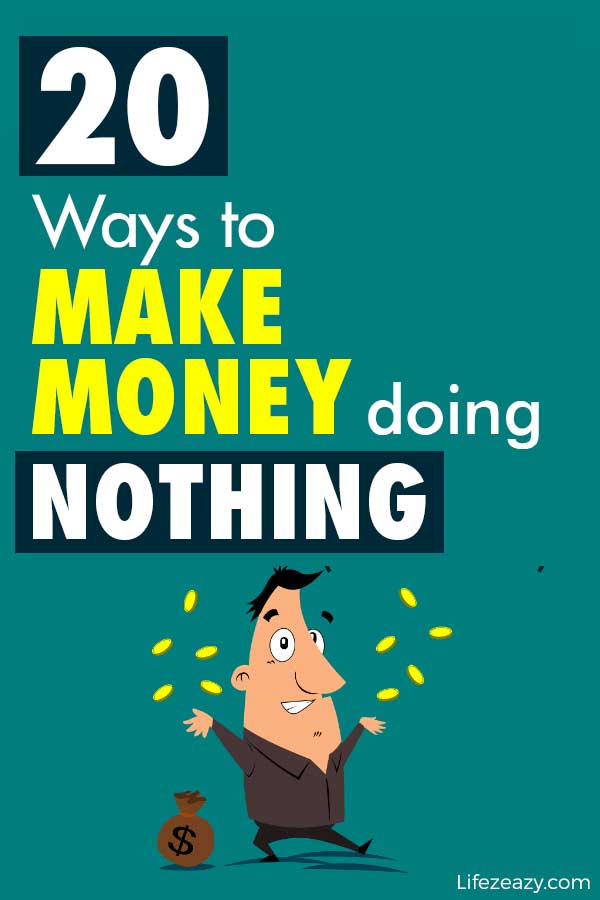 Make money doing nothing
