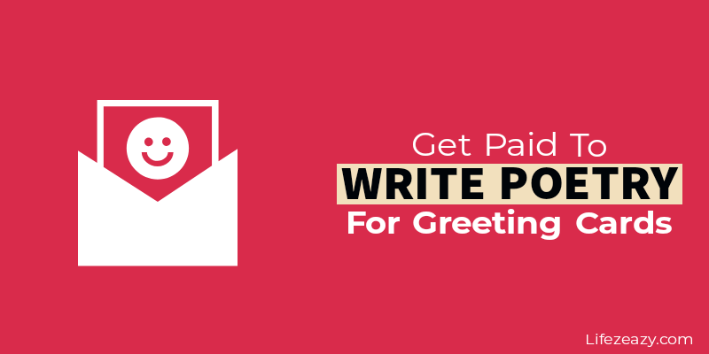 Get Paid To Write Poetry For Greeting Cards – 7 Companies You Should Join