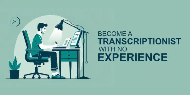 Blog post cover for the topic "How to become a transcriptionist with no experience"